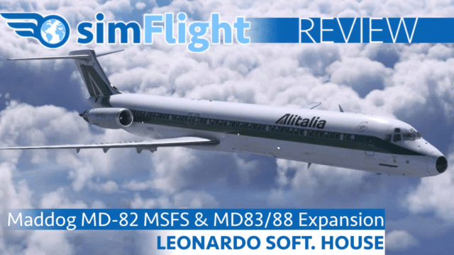 Rezension: Leonardo Fly the Maddog X 1.2b169 und Fly the Maddog X Expansion MD-83/88 für MSFS