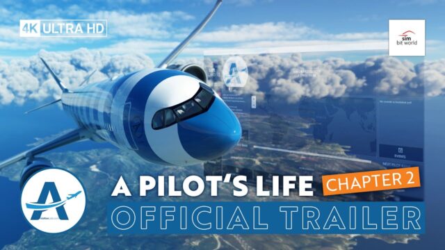 A Pilot’s Life – Chapter 2: Neues Video zeigt neue Features