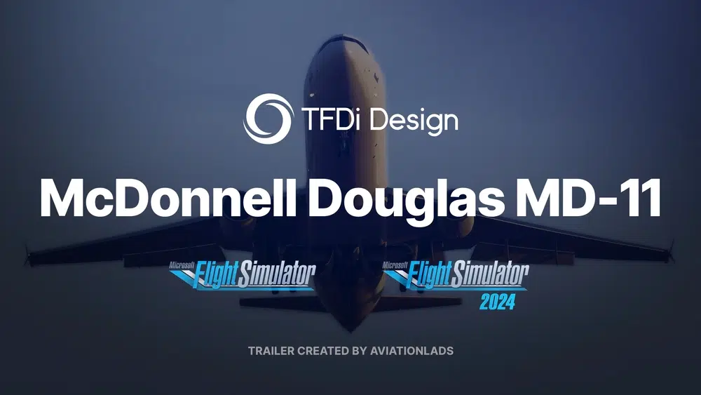 [UPDATE: Ist Da!] TFDi Design: Die MD-11 erscheint morgen für den Microsoft Flight Simulator 2024